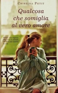 Copertina libro Qualcosa che somiglia al vero amore, Cristina Petit