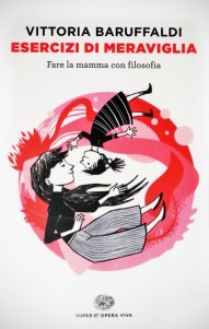 Copertina libro Esercizi di meraviglia, di Vittoria Baruffaldi