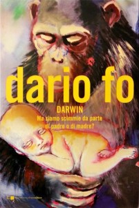 Copertina libro Darwin Ma siamo scimmie da parte di madre o di padre, di Dario Fo