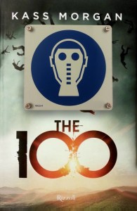 Romanzo young adult The 100 di Kass Morgan