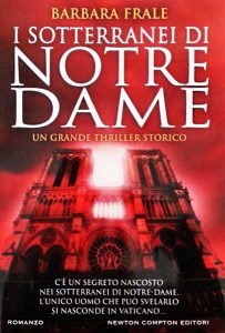 Copertina romanzo storico I sotterranei di Notre Dame di Barbara Frale