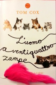 Uomo a ventiquattro zampe, Sette vite con i gatti, Tom Cox