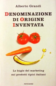 Copertina libro Denominazione di origine inventata di Alberto Grandi