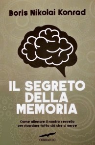 Copertina libro Il segreto della memoria di Boris Nikolai Konrad
