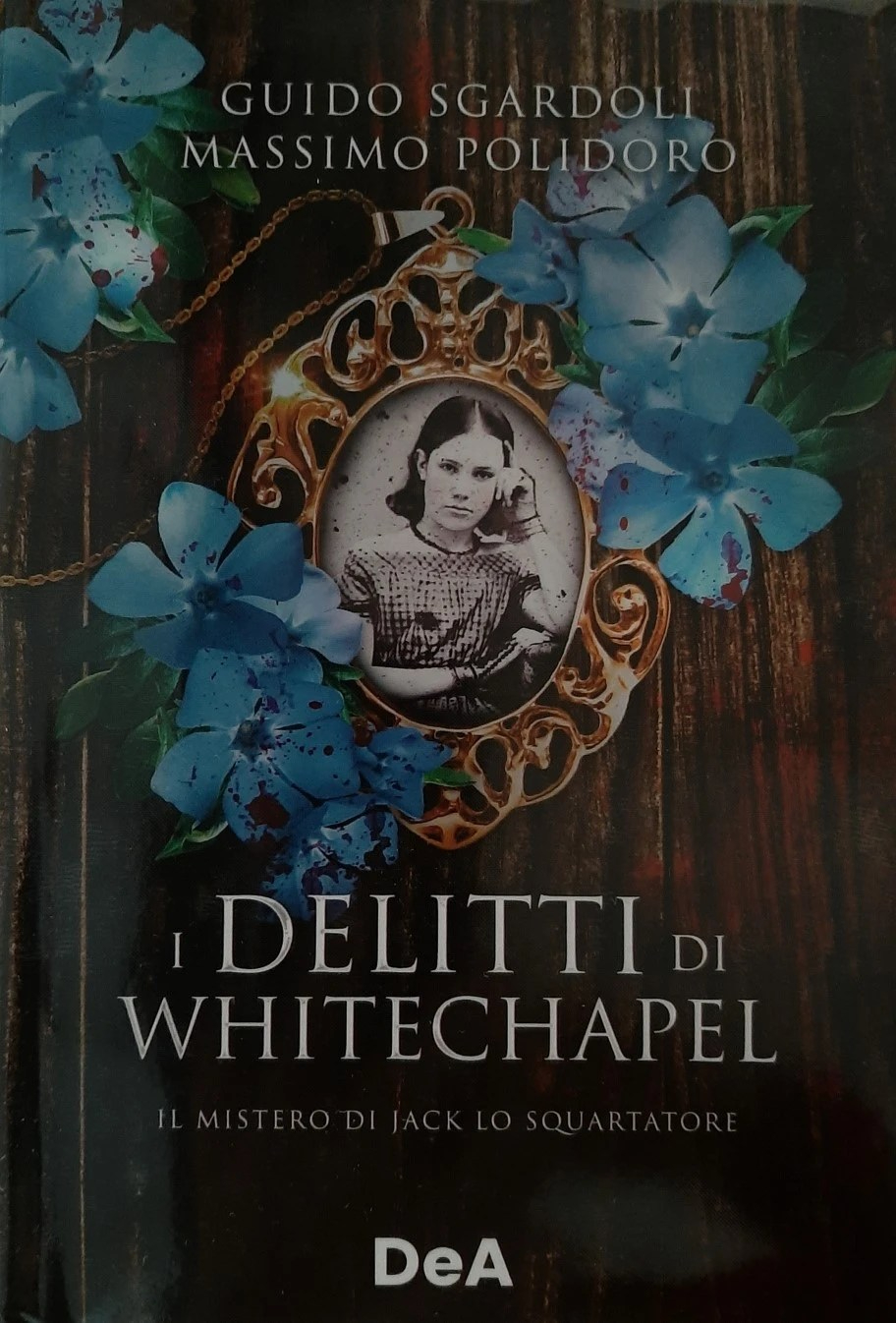 I delitti di Whitechapel_Guido_Sgardoli_Massimo_Polidoro