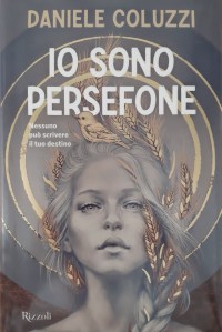 Copertina libro Io sono Persefone di Daniele Coluzzi